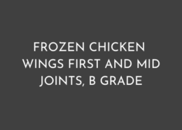 FROZEN CHICKEN WINGS FIRST AND MID JOINTS, B GRADE