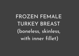 FROZEN FEMALE TURKEY BREAST (boneless, skinless, with inner fillet)