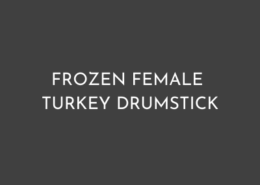 FROZEN FEMALE TURKEY DRUMSTICK