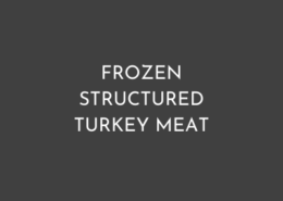 FROZEN STRUCTURED TURKEY MEAT